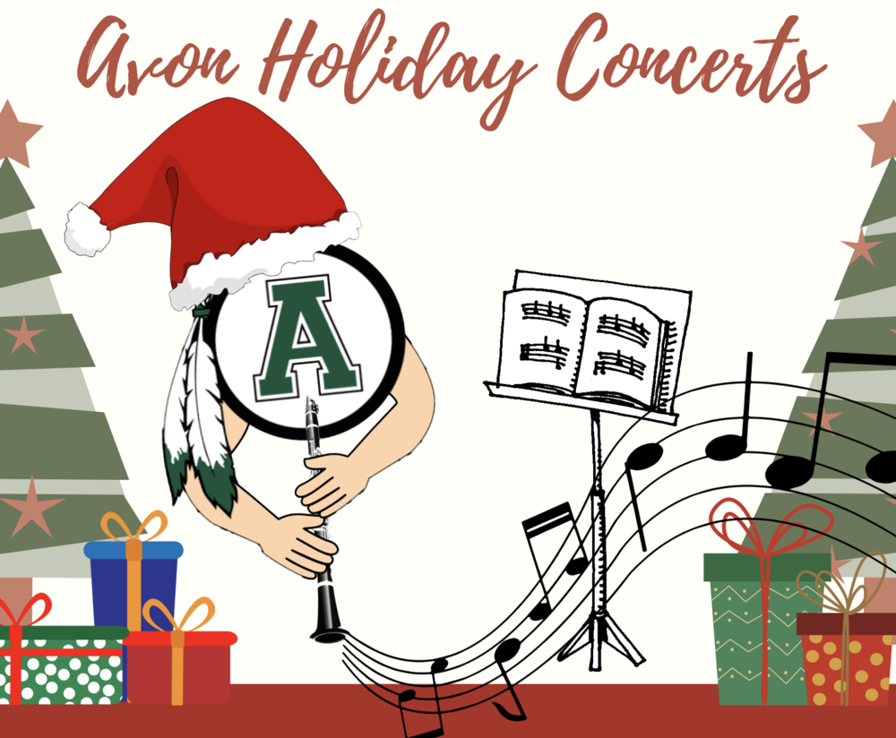 A composite image showing the Avon School District logo dressed in a Santa Claus hat, playing the clarinet flanked by Christmas trees and presents. The words “Avon Holiday Concerts” stretch across the top of the image. 
